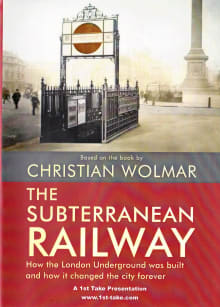 Book cover of The Subterranean Railway: How the London Underground Was Built and How It Changed the City Forever