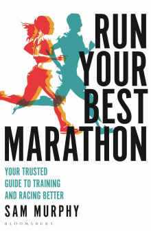 Book cover of Run Your Best Marathon: Your trusted guide to training and racing better