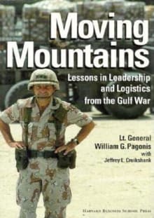 Book cover of Moving Mountains: Lessons in Leadership and Logistics from the Gulf War
