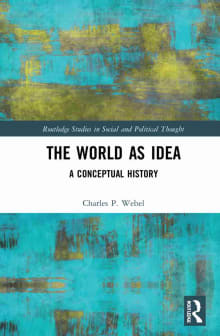 Book cover of The World as Idea: A Conceptual History