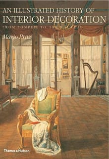 Book cover of An Illustrated History of Interior Decoration: From Pompeii to Art Nouveau