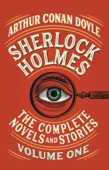 Book cover of Sherlock Holmes: The Complete Novels and Stories, Volume I