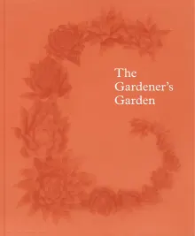 Book cover of The Gardener's Garden