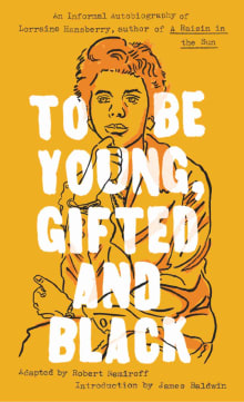 Book cover of To Be Young, Gifted and Black