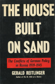 Book cover of The House Built on Sand: The Conflicts of Germany Policy in Russia, 1939-1945