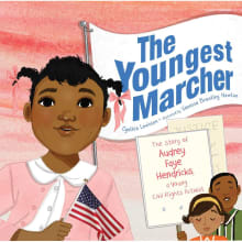 Book cover of The Youngest Marcher: The Story of Audrey Faye Hendricks, a Young Civil Rights Activist