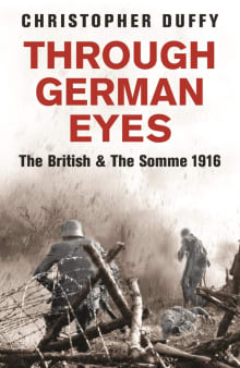 Book cover of Through German Eyes: The British and the Somme 1916