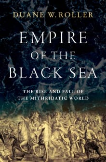 Book cover of Empire of the Black Sea: The Rise and Fall of the Mithridatic World
