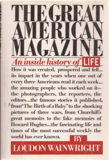 Book cover of The Great American Magazine: An Inside History of LIFE