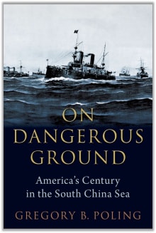 Book cover of On Dangerous Ground: America's Century in the South China Sea