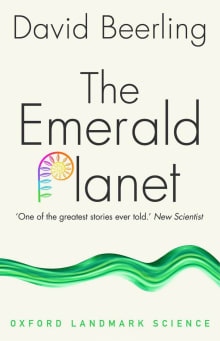 Book cover of The Emerald Planet: How Plants Changed Earth's History