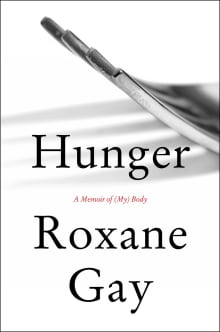 Book cover of Hunger: A Memoir of (My) Body