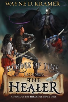 Book cover of Heroes of Time Legends: The Healer