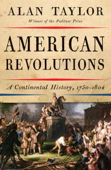 Book cover of American Revolutions: A Continental History, 1750-1804