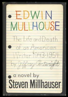 Book cover of Edwin Mullhouse: The Life and Death of an American Writer 1943-1954 by Jeffrey Cartwright