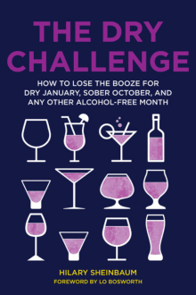 Book cover of The Dry Challenge: How to Lose the Booze for Dry January, Sober October, and Any Other Alcohol-Free Month