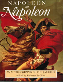 Book cover of Napoleon on Napoleon: An Autobiography of the Emperor