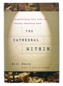 Book cover of The Cathedral Within: Transforming Your Life by Giving Something Back