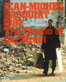 Book cover of Jean-Michel Basquiat 1981: The Studio of the Street