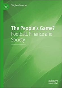 Book cover of The People's Game? Football, Finance and Society