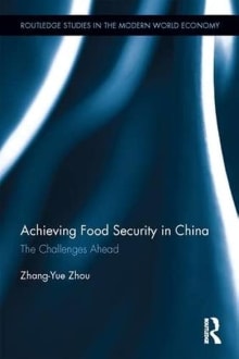 Book cover of Achieving Food Security in China: The Challenges Ahead