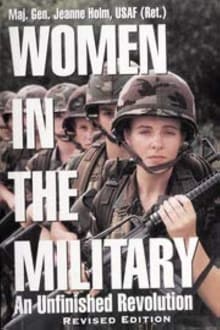 Book cover of Women in the Military: An Unfinished Revolution