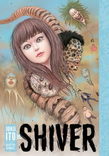 Book cover of Shiver: Junji Ito Selected Stories