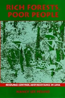 Book cover of Rich Forests, Poor People: Resource Control and Resistance in Java