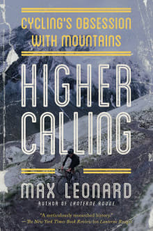 Book cover of Higher Calling: Cycling's Obsession with Mountains