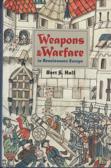 Book cover of Weapons and Warfare in Renaissance Europe: Gunpowder, Technology, and Tactics