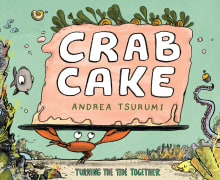 Book cover of Crab Cake: Turning the Tide Together