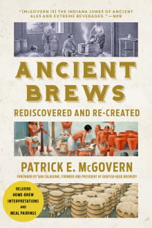 Book cover of Ancient Brews: Rediscovered and Re-Created