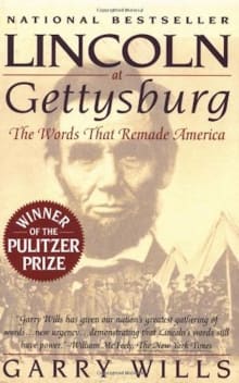 Book cover of Lincoln at Gettysburg: The Words That Remade America