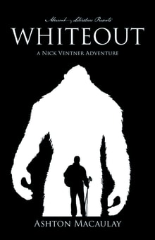 Book cover of Whiteout: A Nick Ventner Adventure