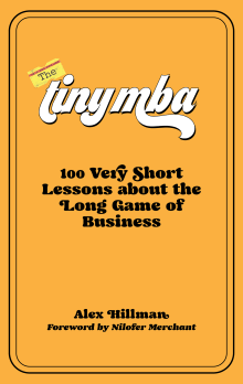 Book cover of The Tiny MBA: 100 Very Short Lessons about the Long Game of Business