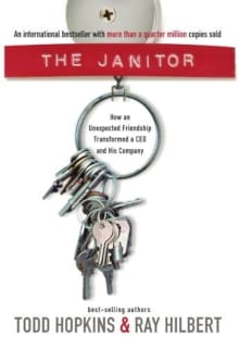 Book cover of The Janitor: How an Unexpected Friendship Transformed a CEO and His Company