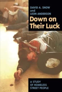 Book cover of Down on Their Luck: A Study of Homeless Street People