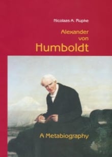 Book cover of Alexander Von Humboldt: A Metabiography