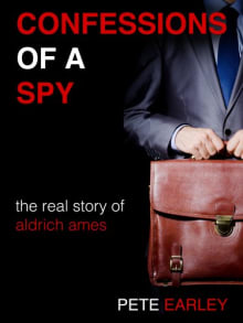 Book cover of Confessions of a Spy: The Real Story of Aldrich Ames
