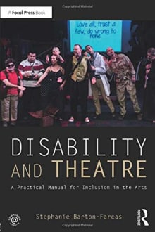 Book cover of Disability and Theatre: A Practical Manual for Inclusion in the Arts