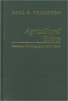 Book cover of Agricultural Ethics: Research, Teaching and Public Policy