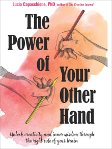 Book cover of The Power of Your Other Hand: Unlock Creativity and Inner Wisdom Through the Right Side of Your Brain