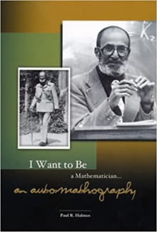 Book cover of I Want to Be a Mathematician: An Automathography in Three Parts (Maa Spectrum Series)