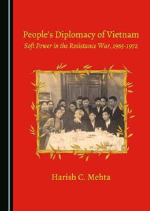 Book cover of People's Diplomacy of Vietnam: Soft Power in the Resistance War, 1965-1972
