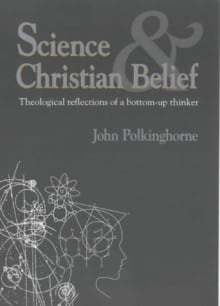 Book cover of Science and Christian Belief: Theological Reflections of a Bottom-Up Thinker