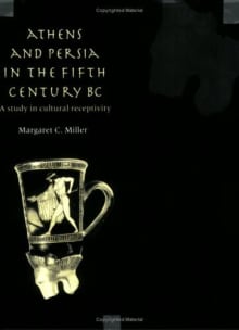 Book cover of Athens and Persia in the Fifth Century BC: A Study in Cultural Receptivity