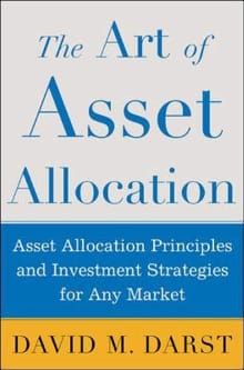 Book cover of The Art of Asset Allocation: Asset Allocation Principles and Investment Strategies for any Market