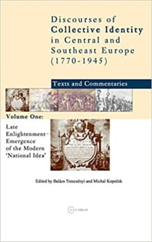 Book cover of Discourses of Collective Identity in Central and Southeast Europe (1770-1945)