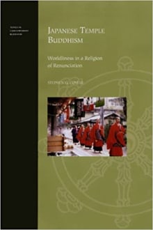 Book cover of Japanese Temple Buddhism: Worldliness in a Religion of Renunciation