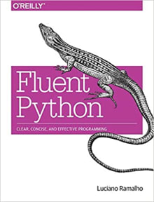 Book cover of Fluent Python: Clear, Concise, and Effective Programming